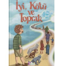 İyi, Kötü ve Toprak