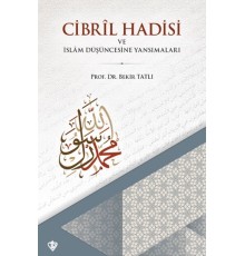 Cibril Hadisi ve İslam Düşüncesine Yansımaları