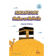 Koku Avcıları Medine ve Mekke’de