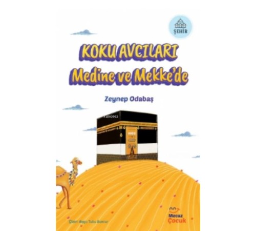 Koku Avcıları Medine ve Mekke’de