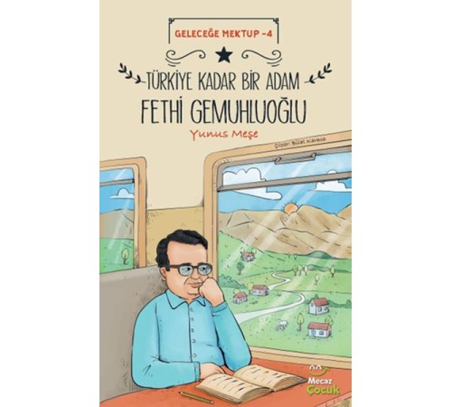 Geleceğe Mektup 4 - Türkiye Kadar Bir Adam Fethi Gemuhluoğlu