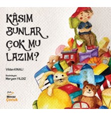 Kâsım Bunlar Çok mu Lazım ?