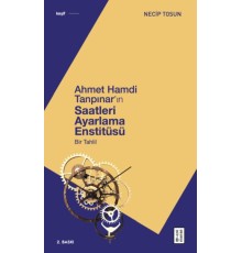 Ahmet Hamdi Tanpınar'ın Saatleri Ayarlama Enstitüsü