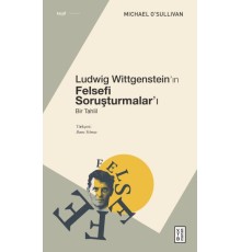 Ludwig Wittgenstein’ın Felsefi Soruşturmalar’ı