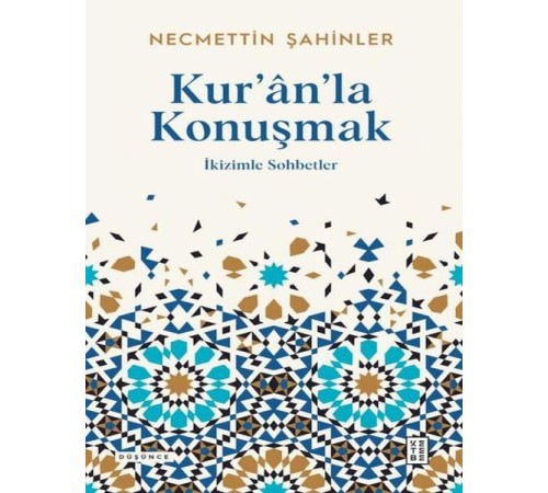 Kur'an'la Konuşmak Kur'an'la Konuşmak