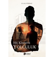 Hiç Kimseye Yolculuk