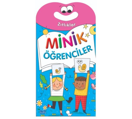Minik Öğrenciler-Zıtlıklar Minik Öğrenciler-Zıtlıklar