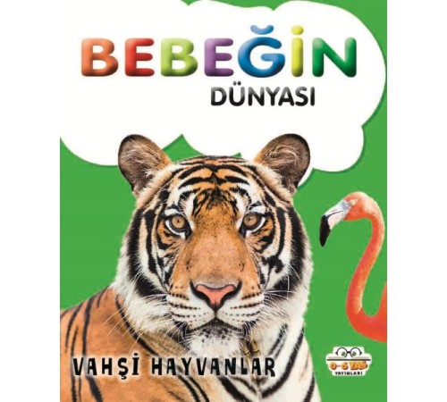 Bebeğin Dünyası Vahşi Hayvanlar Bebeğin Dünyası Vahşi Hayvanlar