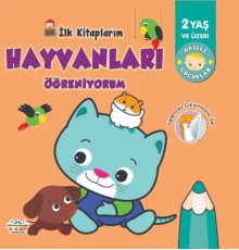 İlk Kitaplarım-Hayvanları Öğreniyorum - 0-6 Yaş Yayınları