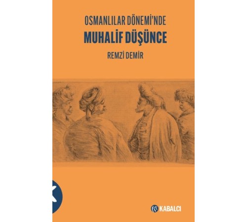 Osmanlılar Dönemi'nde Muhalif Düşünce Osmanlılar Dönemi'nde Muhalif Düşünce