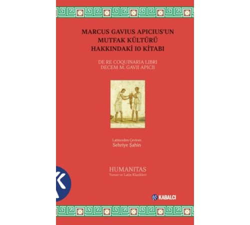 Marcus Gavius Apicius'un Mutfak Kültürü Hakkındaki 10 Kitabı