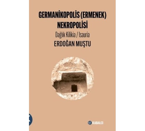 Germanikopolis (Ermenek) Nekropolisi Dağlık Kilikia / Isauria