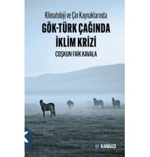 Klimatoloji ve Çin Kaynaklarında Gök-Türk Çağında İklim Krizi