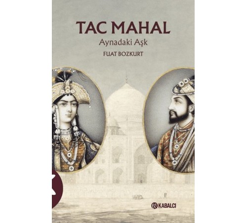 Tac Mahal Aynadaki Aşk Tac Mahal Aynadaki Aşk