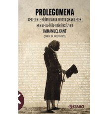 Prolegomena Gelecekte bilim olarak ortaya çıkabilecek her metafiziğe dair Önsözler