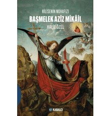 Kilisenin Muhafızı/ Başmelek Aziz Mikâil