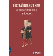Dost Bağında Kızıl Elma/ Alevi Bektaşi Şiirinde Semboller