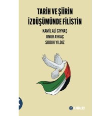 Tarih ve Şiirin İzdüşümünde Filistin