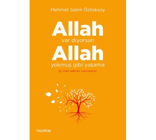 Allah Var Diyorsan Allah Yokmuş Gibi Yaşama Allah Var Diyorsan Allah Yokmuş Gibi Yaşama