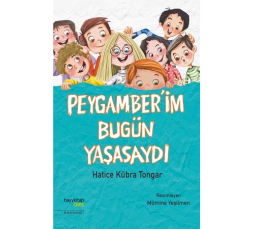 Peygamber’im Bugün Yaşasaydı