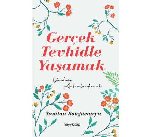 Gerçek Tevhidle Yaşamak