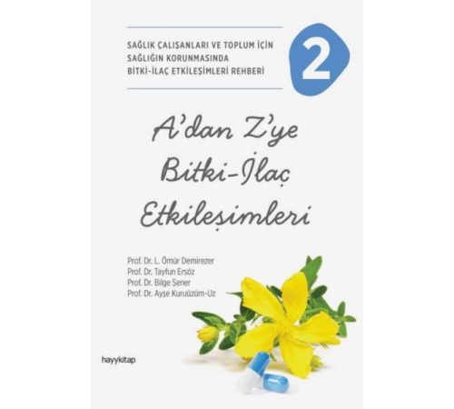 A’dan Z’ye Bitki-İlaç Etkileşimleri-2 A’dan Z’ye Bitki-İlaç Etkileşimleri-2