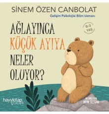 Ağlayınca Küçük Ayıya Neler Oluyor?