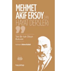Mehmet Akif Ersoy’dan Hayat Dersleri