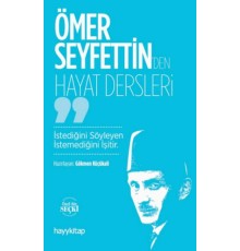 Ömer Seyfettin’den Hayat Dersleri