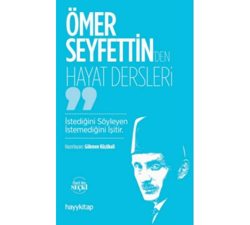 Ömer Seyfettin’den Hayat Dersleri