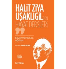 Halit Ziya Uşaklıgil’den Hayat Dersleri