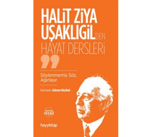 Halit Ziya Uşaklıgil’den Hayat Dersleri