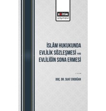 İslâm Hukukunda Evlilik Sözleşmesi Ve Evliliğin Sona Ermesi
