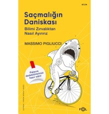 Saçmalığın Daniskası –Bilimi Zırvalıktan Nasıl Ayırırız