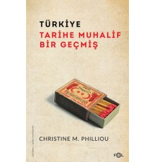 Türkiye: Tarihe Muhalif Bir Geçmiş