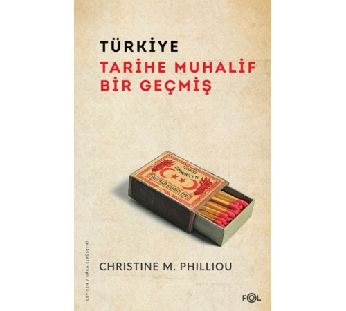 Türkiye: Tarihe Muhalif Bir Geçmiş