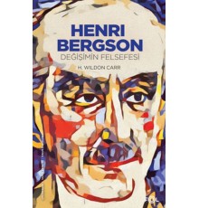 Henri Bergson –Değişimin Felsefesi