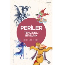 Periler –Tehlikeli Bir Tarih