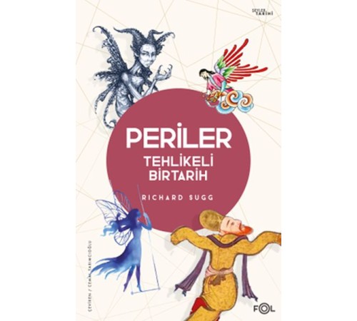 Periler –Tehlikeli Bir Tarih
