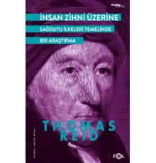 İnsan Zihni Üzerine - Sağduyu İlkeleri Temelinde bir Araştırma