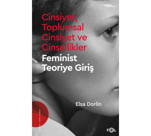 Cinsiyet, Toplumsal Cinsiyet ve Cinsellikler –Feminist Teoriye Giriş