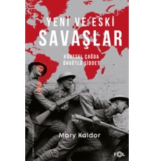 Yeni ve Eski Savaşlar – Küresel Çağda Örgütlü Şiddet