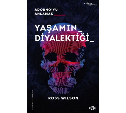 Yaşamın Diyalektiği Adorno’yu Anlamak