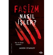 Faşizm Nasıl İşler? –Biz ve Onlar Siyaseti