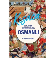 Beylikten İmparatorluğa Osmanlı 1326-1699