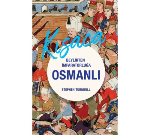 Beylikten İmparatorluğa Osmanlı 1326-1699