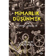 Mimarlık Düşünmek için Verimli Arızalar