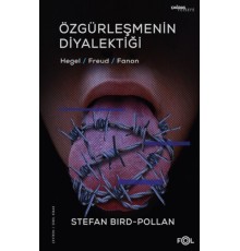 Özgürleşmenin Diyalektiği -Hegel, Freud, Fanon