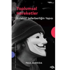 Toplumsal Hareketler – Kolektif Seferberliğin Yapısı–