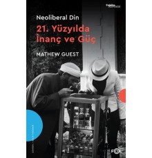 Neoliberal Din  –21. Yüzyılda İnanç ve Güç–